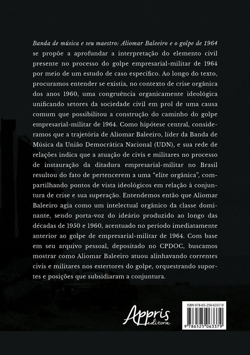 Banda de Música e Seu Maestro: Aliomar Baleeiro e o Golpe de 1964
