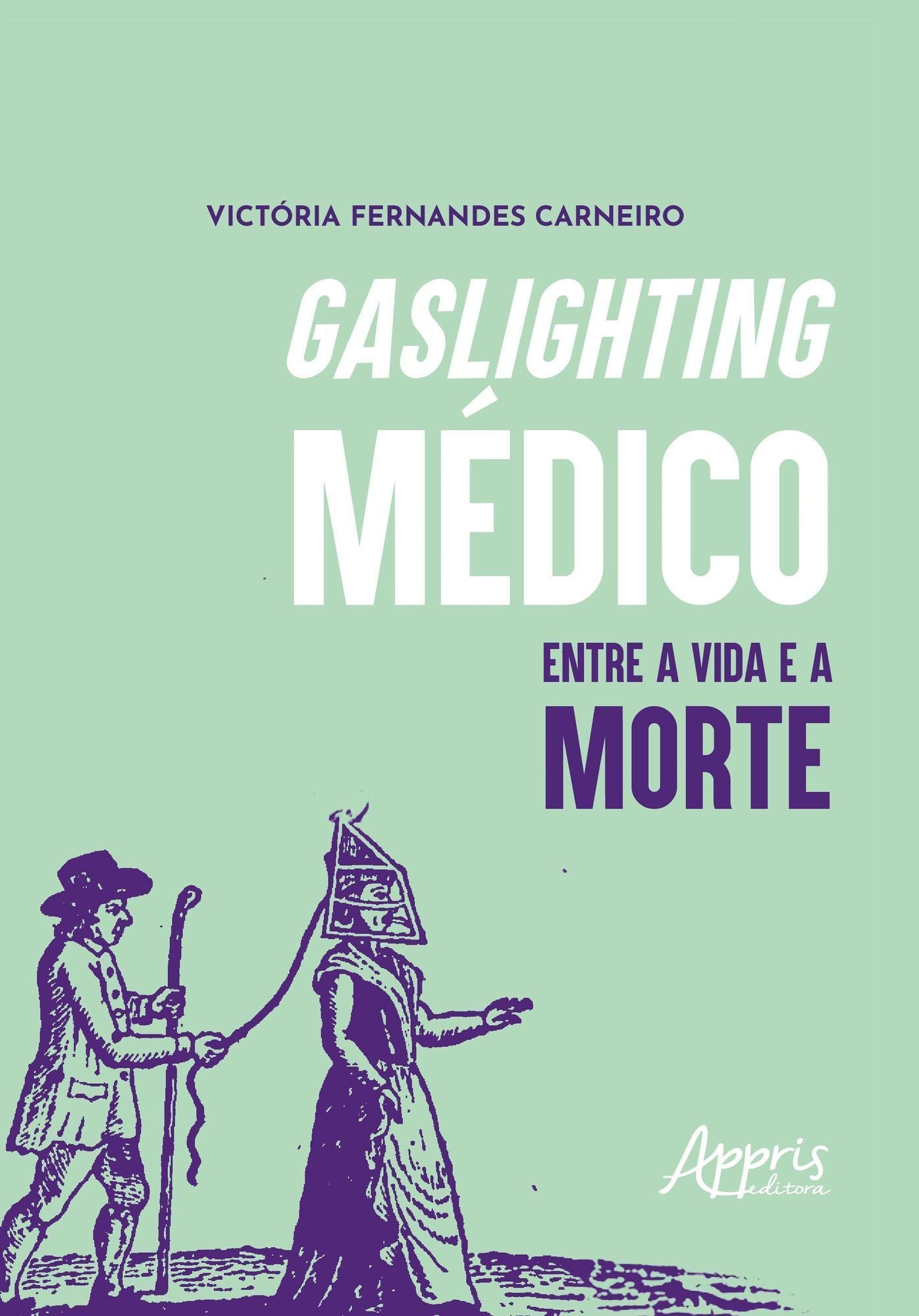 Gaslighting Médico - Entre a Vida e a Morte