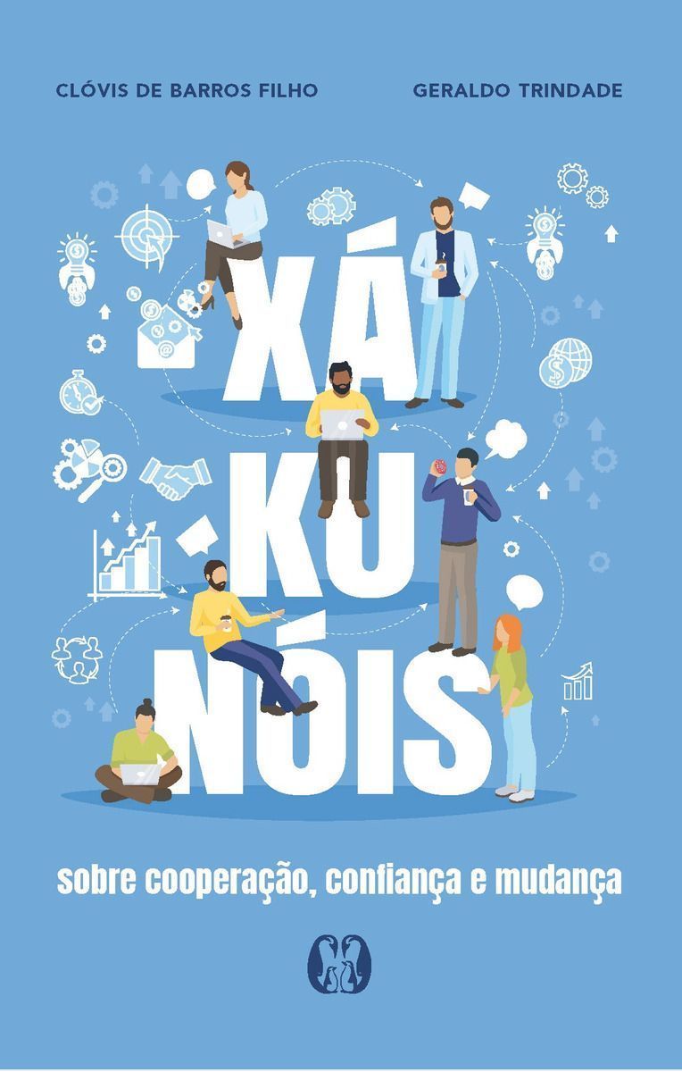 Xá-ku-nóis - Sobre Cooperação, Confiança e Mudança