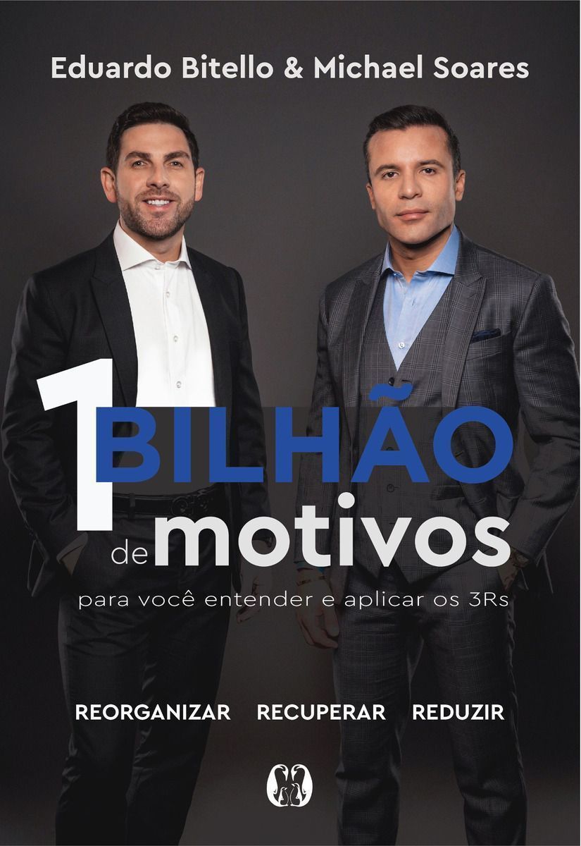 1 Bilhão de Motivos Para Você Entender e Aplicar os 3Rs. - Reorganizar; Recuperar; Reduzir.