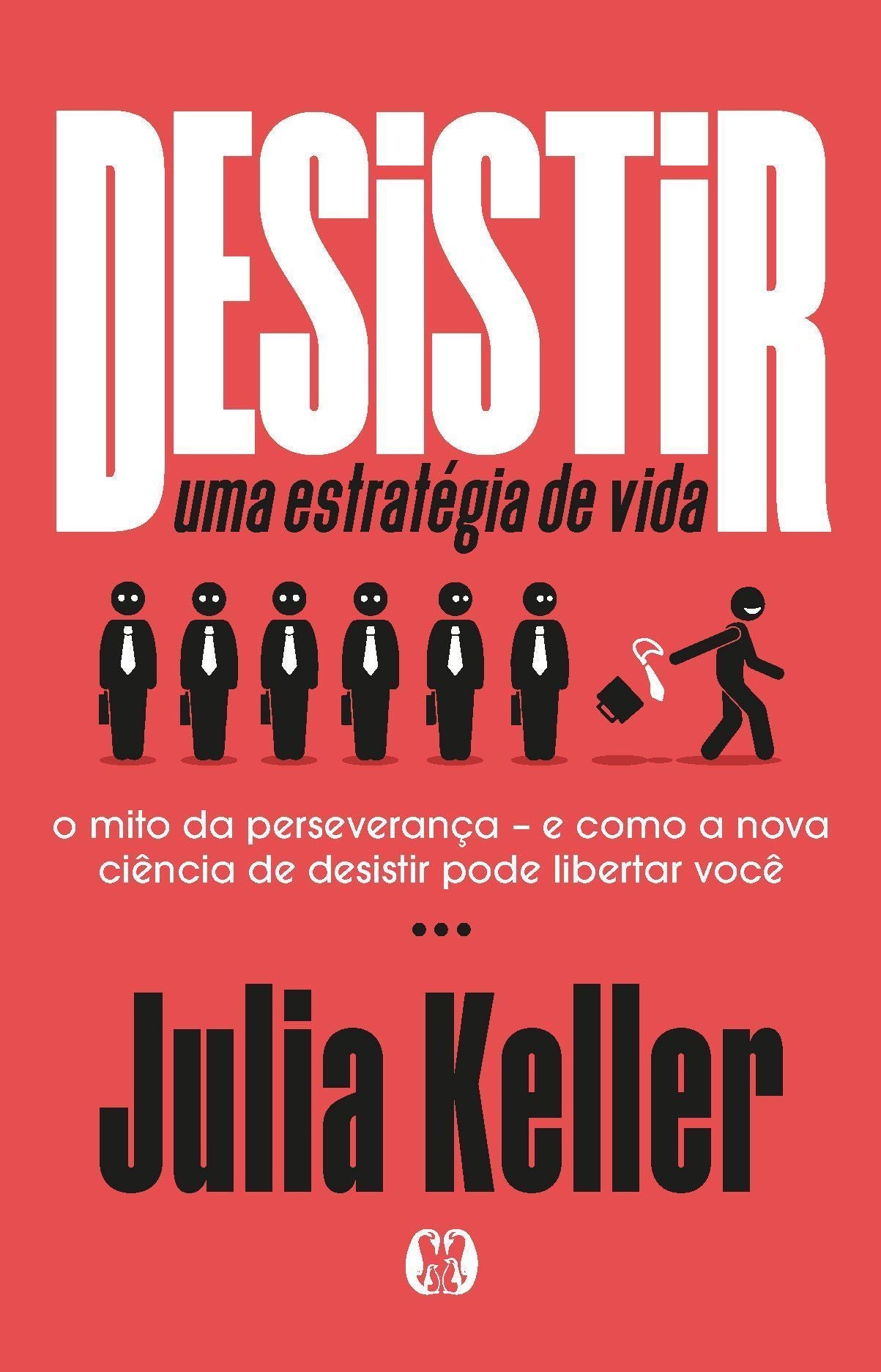 Desistir - Uma Estratégia de Vida