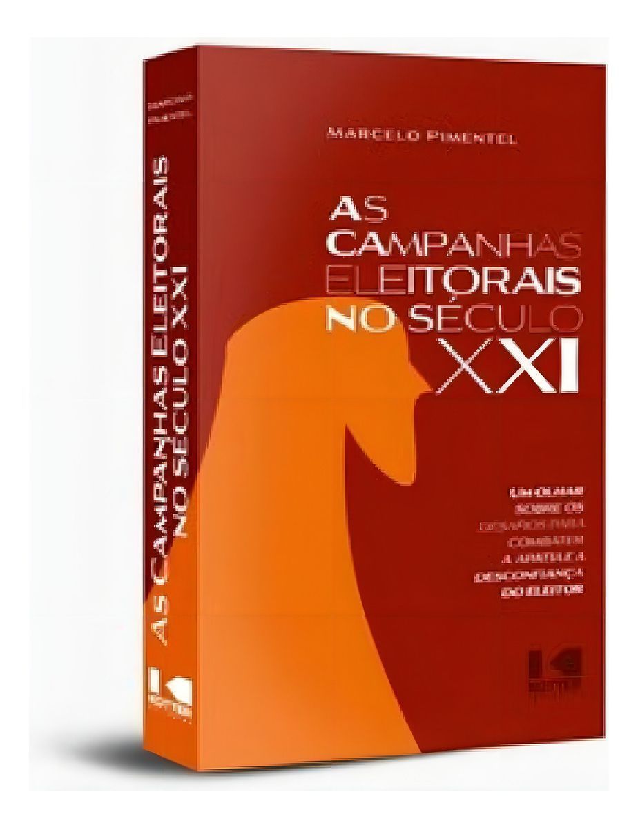 As Campanhas Eleitorais No Século Xxi - Um Olhar Sobre Os Desafios Para Combater A Apatia E A Descon