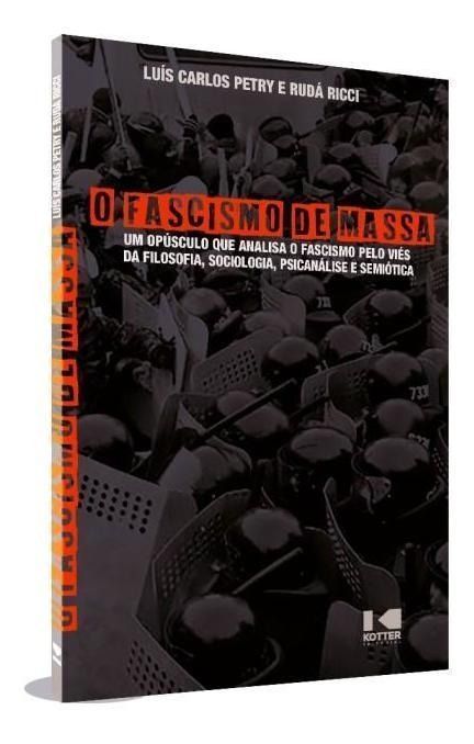 O Fascismo De Massa No Brasil