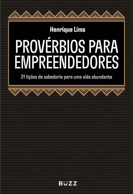 Provérbios Para Empreendedores - 31 Lições de Sabedoria Para Uma Vida Abundante
