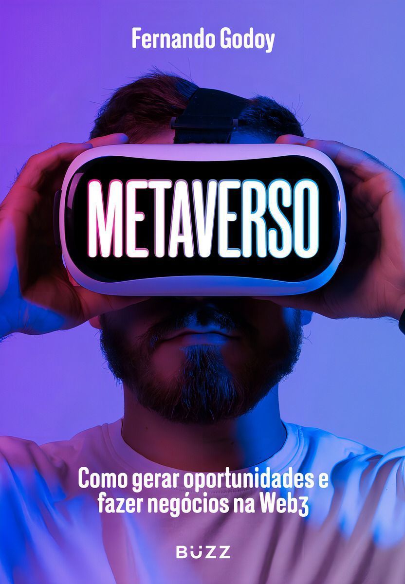 Metaverso - Como Gerar Oportunidades e Fazer Negócios na Web3