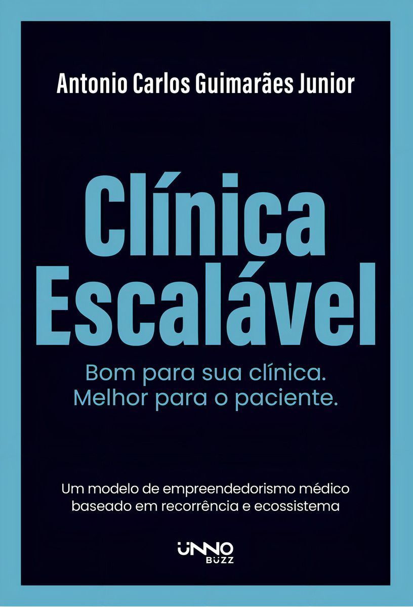 Clínica Escalável - Bom Para Sua Clínica. Melhor Para o Paciente
