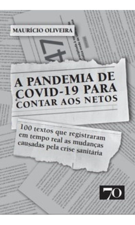 A Pandemia de Covid-19 Para Contar Aos Netos