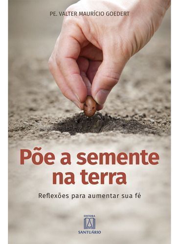 Põe a Semente na Terra