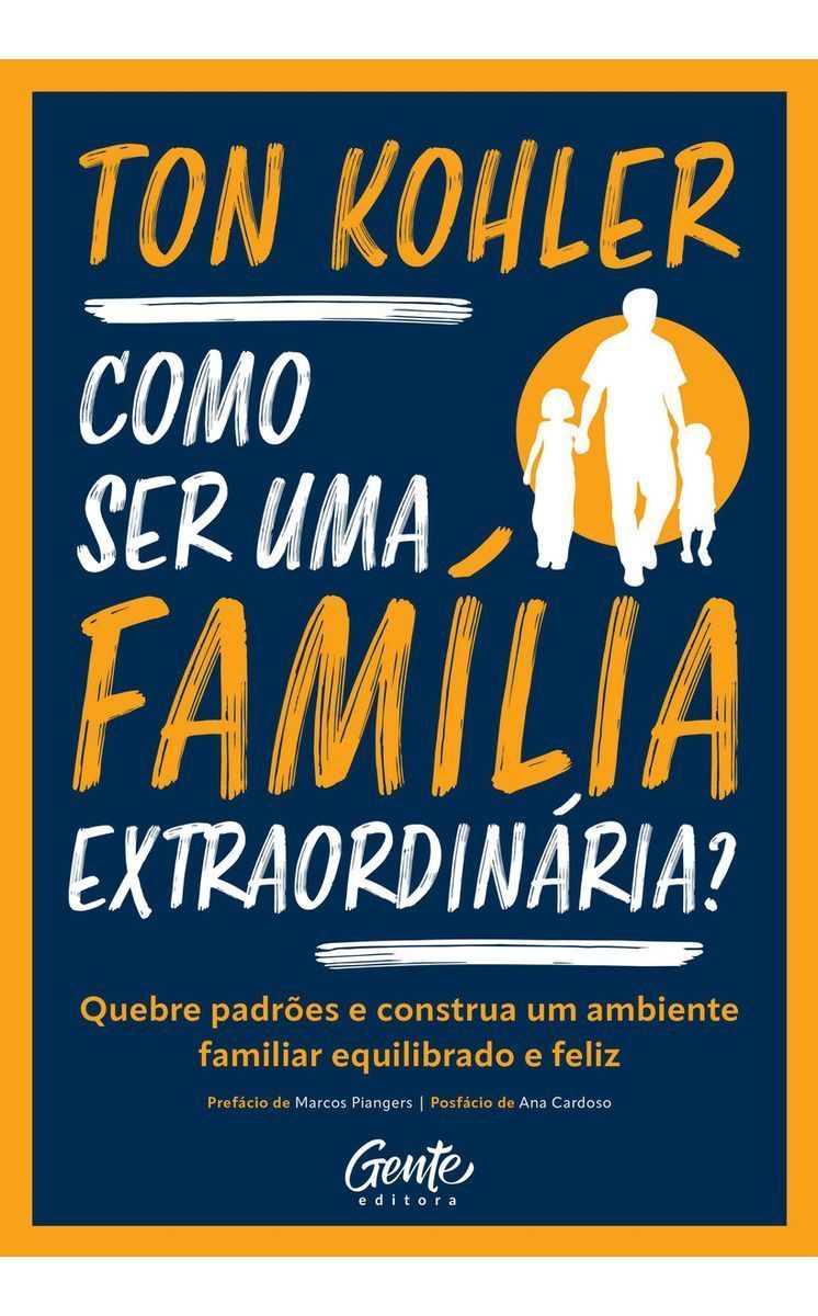 Como Ser Uma Família Extraordinária?