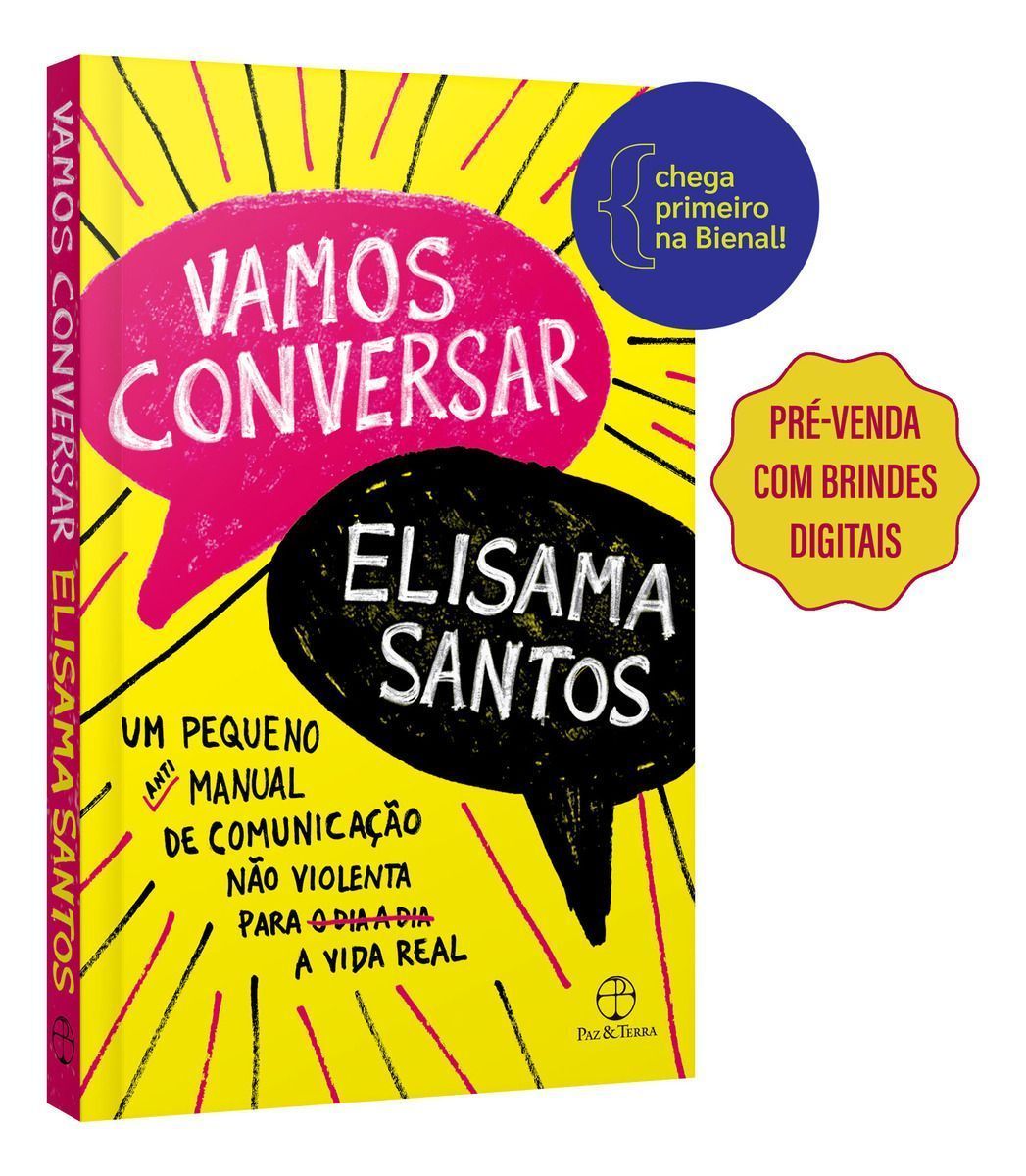 Vamos Conversar - Um Pequeno Antimanual de Comunicação Não Violenta Para a Vida Real