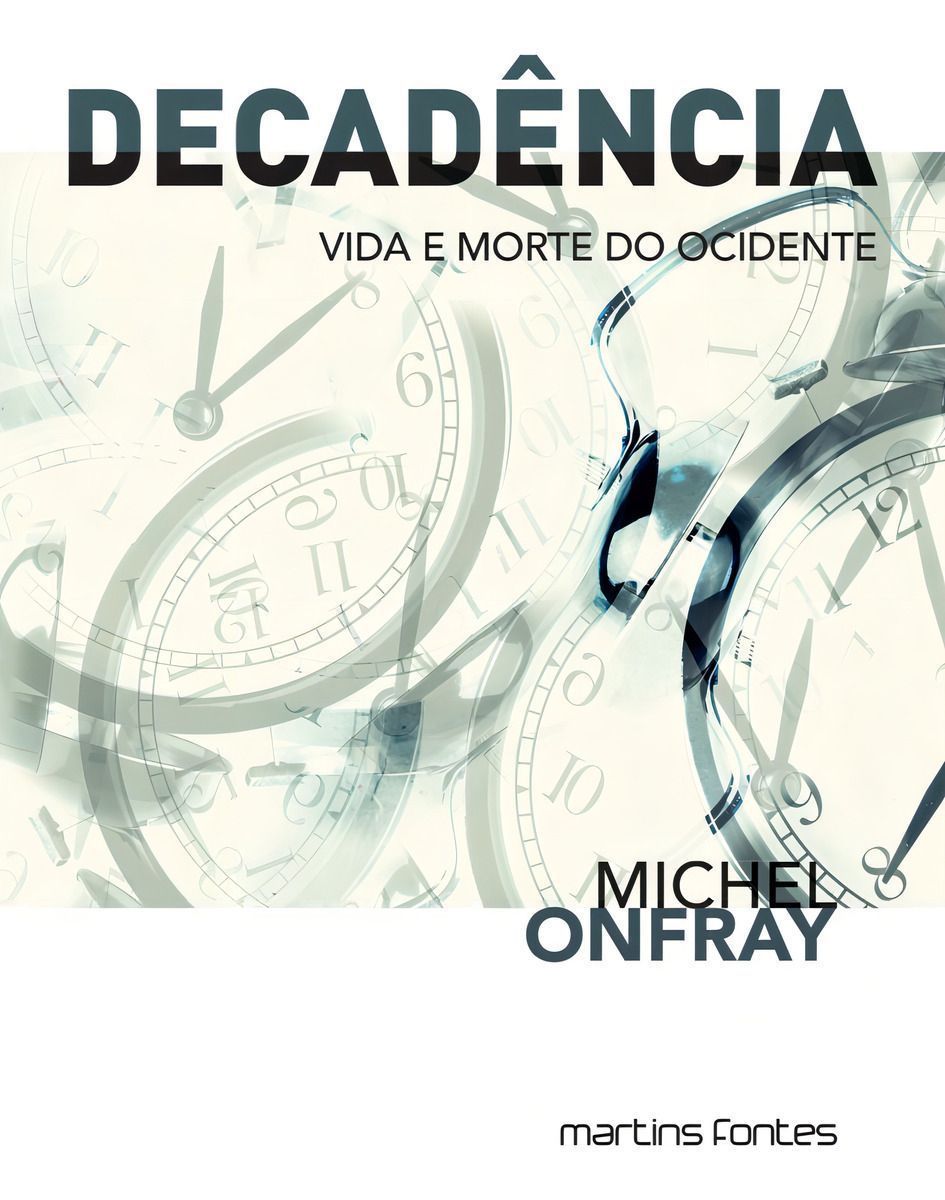 Decadência - Vida e Morte do Ocidente