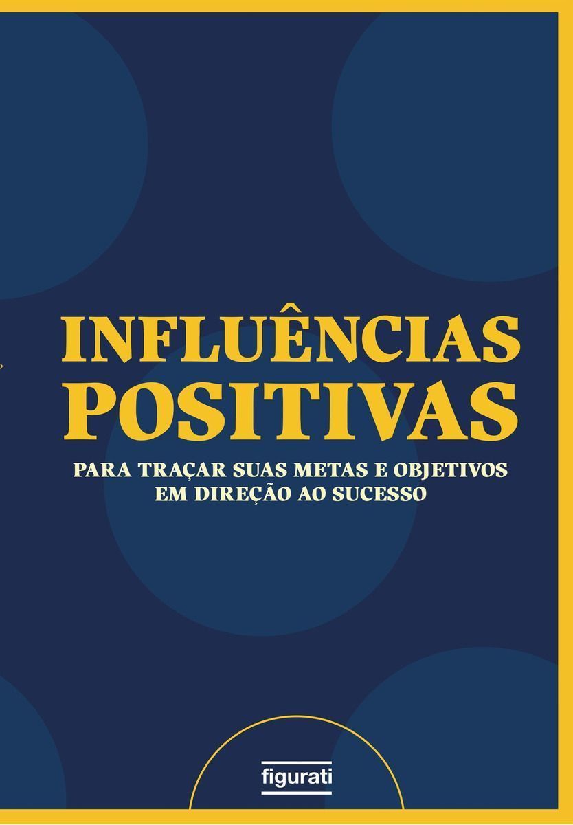 Planner Influências Positivas - Um Guia Para Traçar Suas Metas e Objetivos Em Direção Ao Sucesso