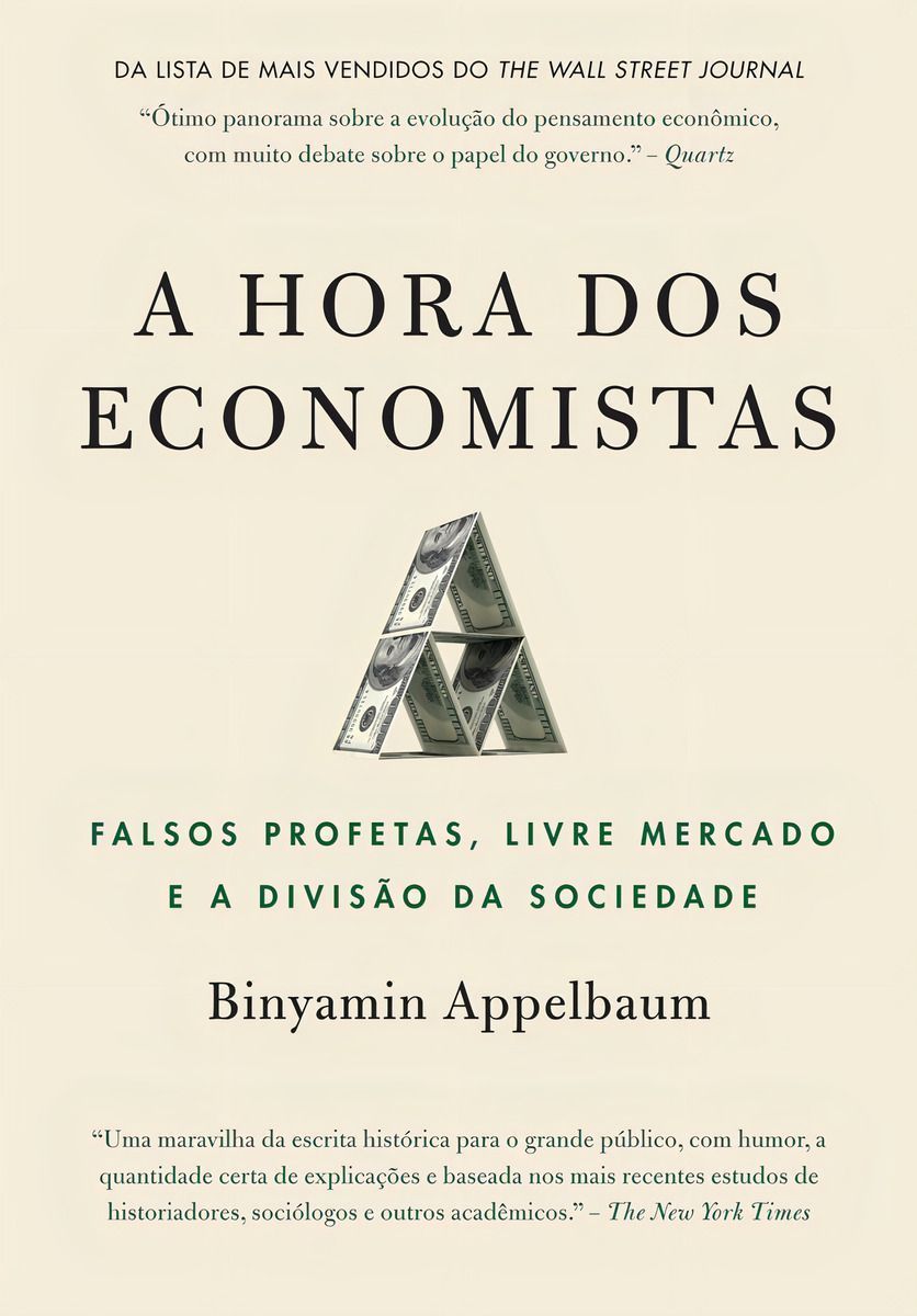 A Hora dos Economistas - Falsos Profetas, Livre Mercado e a Divisão da Sociedade