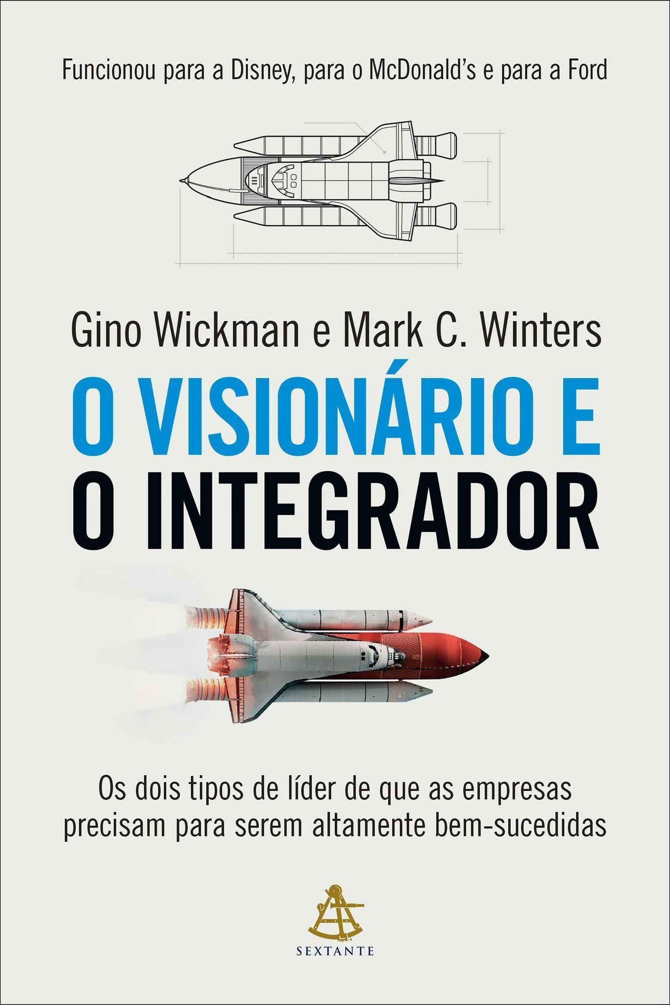 O Visionário e o Integrador
