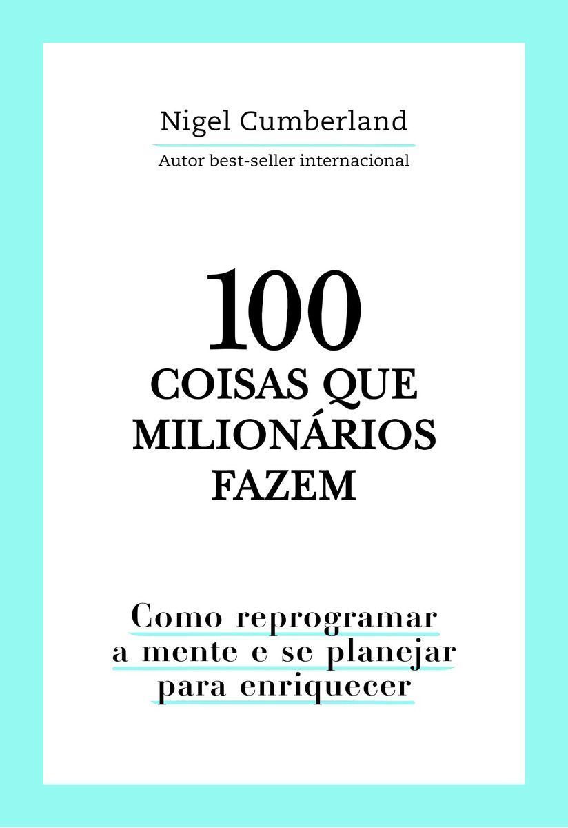 100 Coisas Que Milionários Fazem