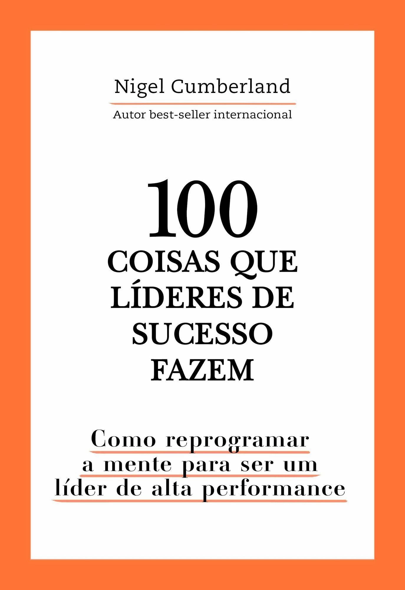 100 Coisas Que Líderes de Sucesso Fazem