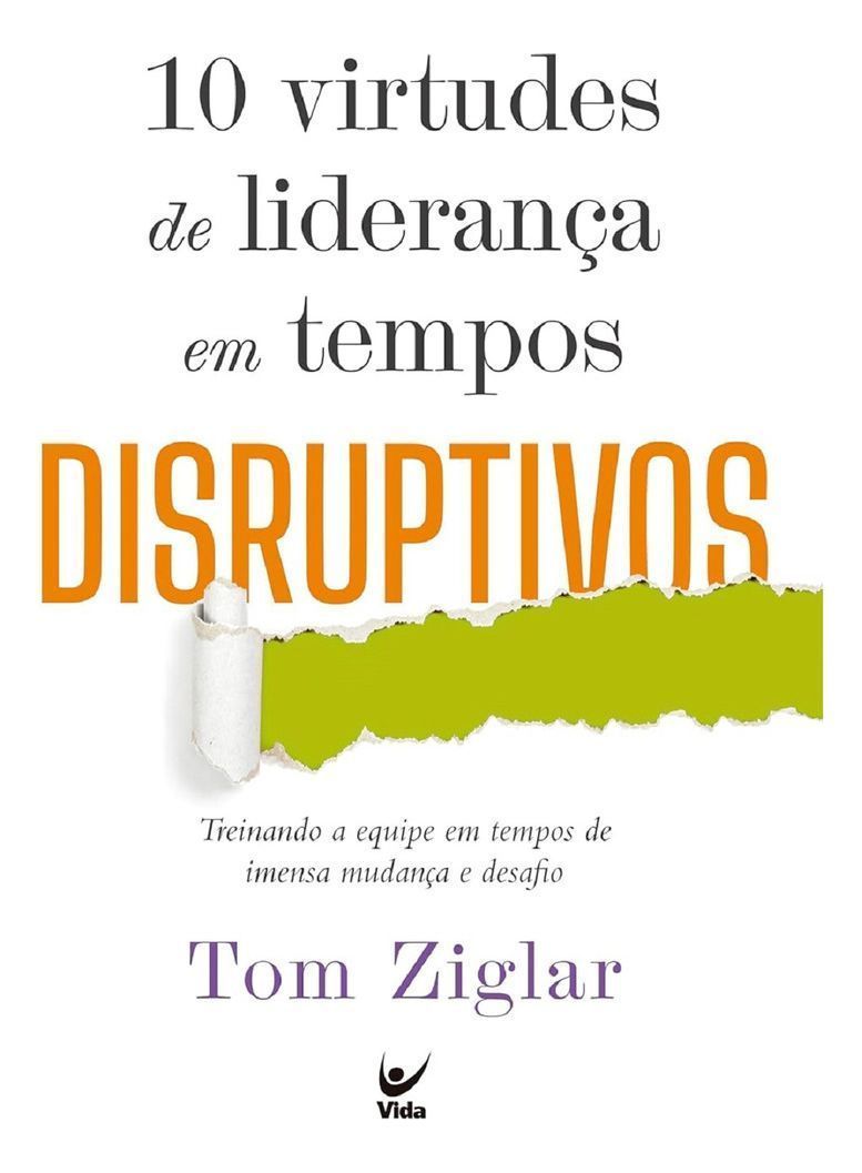 10 Virtudes de Liderança Em Tempos Disruptivos