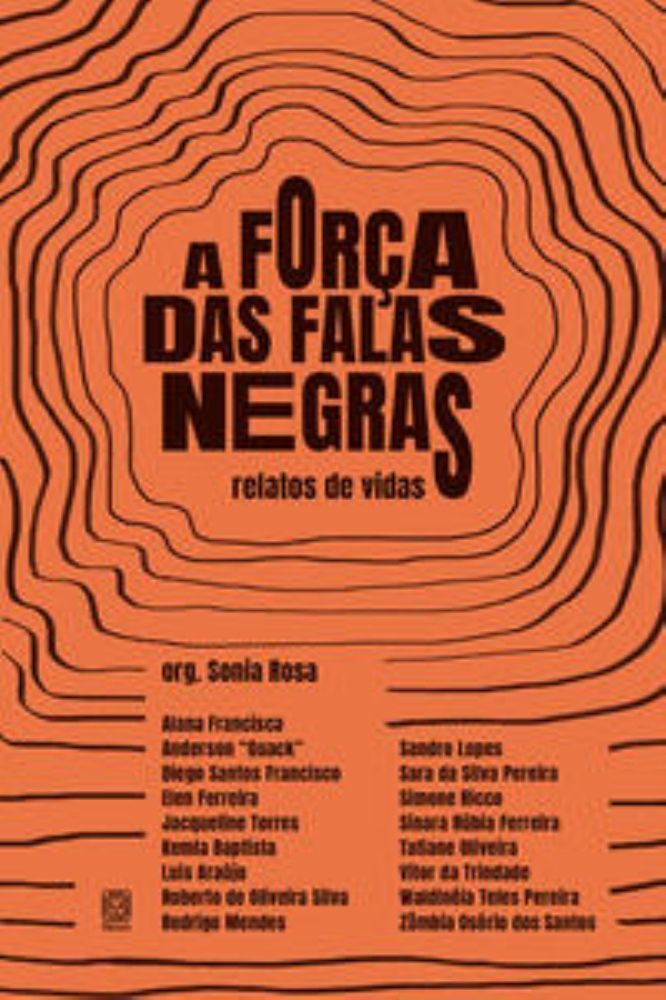 A Força Das Falas Negras - Relatos de Vidas