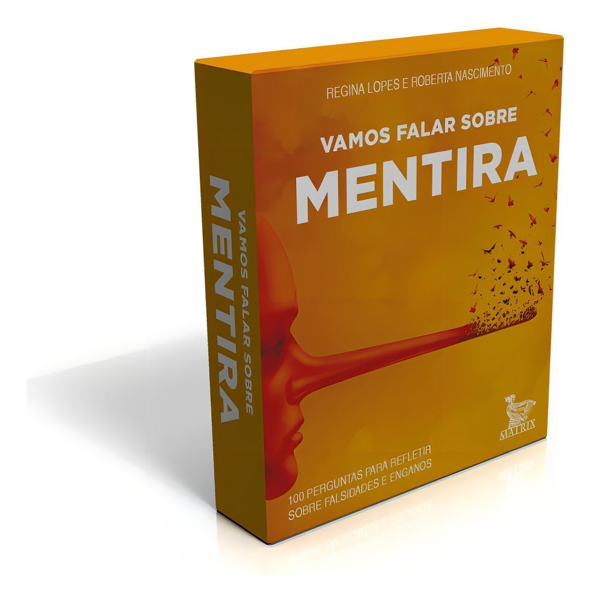 Vamos Falar Sobre Mentira - 100 Perguntas Para Refletir Sobre Falsidades e Enganos
