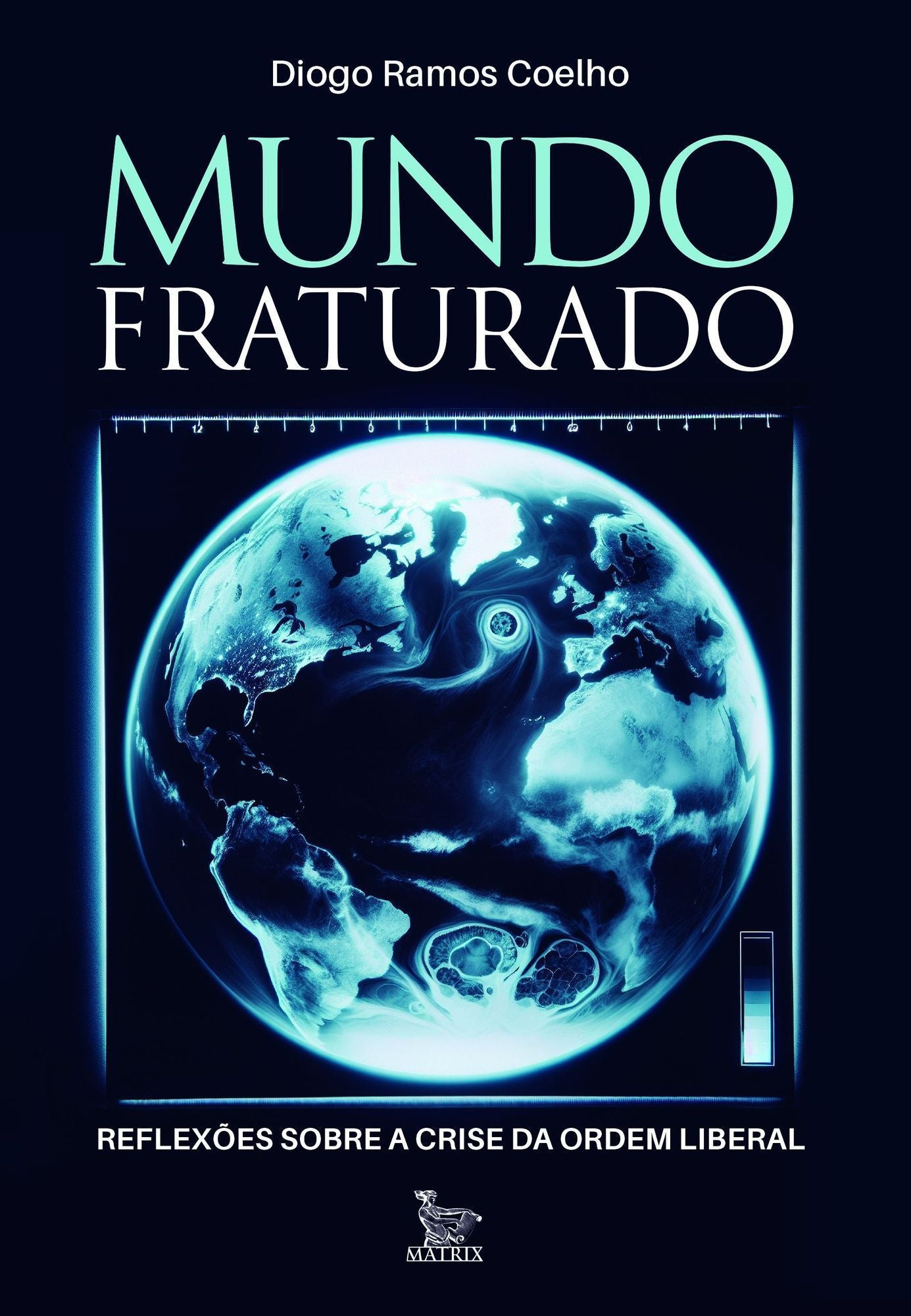 Mundo Fraturado - Reflexões Sobre a Crise da Ordem Liberal
