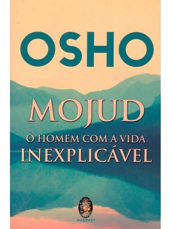 Mojud - O Homem Com a Vida Inexplicável