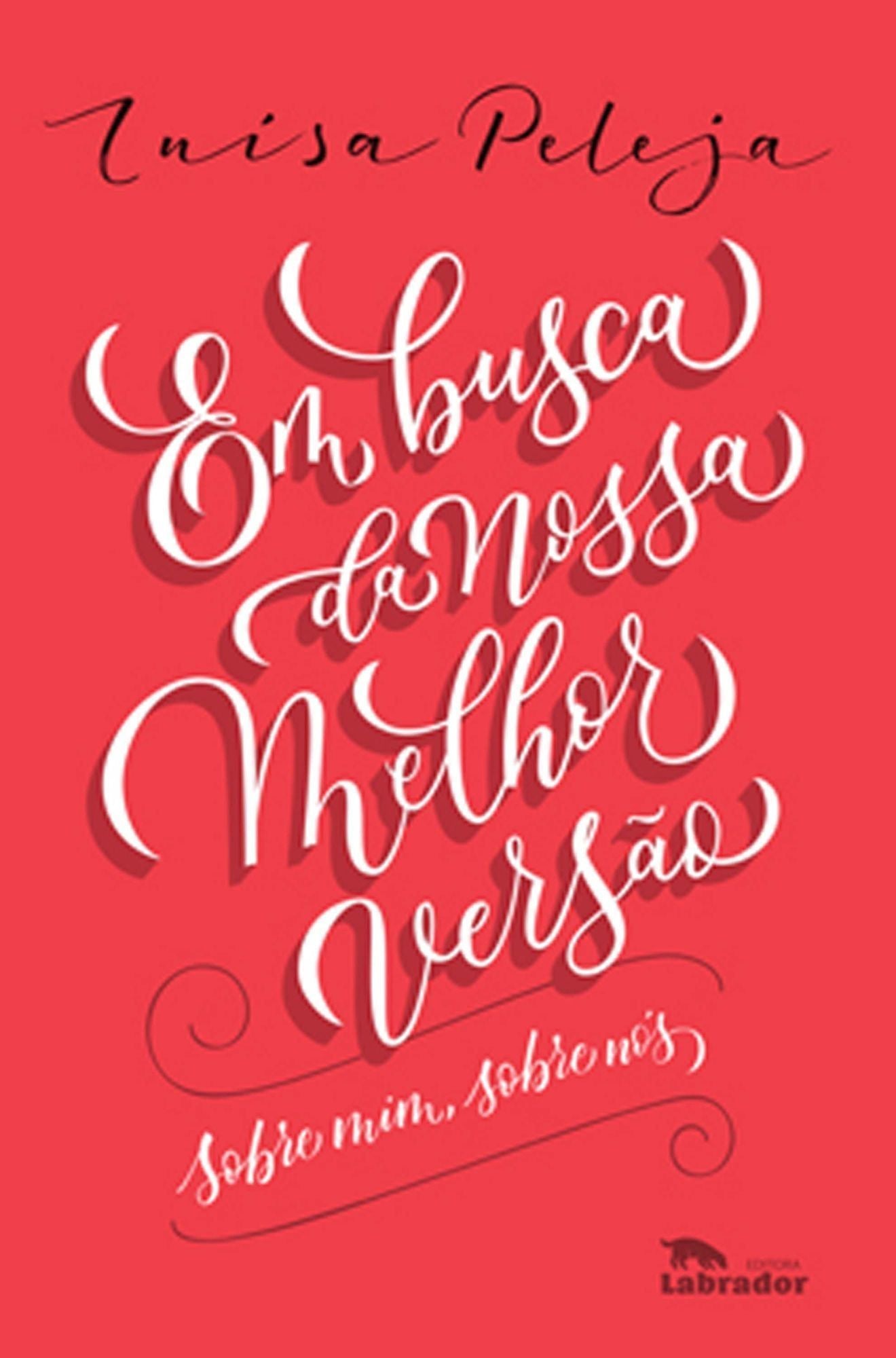 Em Busca da Nossa Melhor Versão - Sobre Mim, Sobre Nós