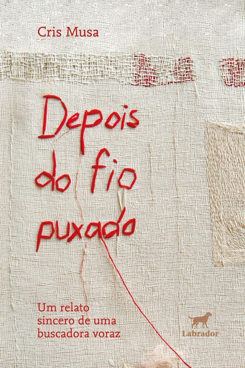 Depois do Fio Puxado - Um Relato Sincero de Uma Buscadora Voraz