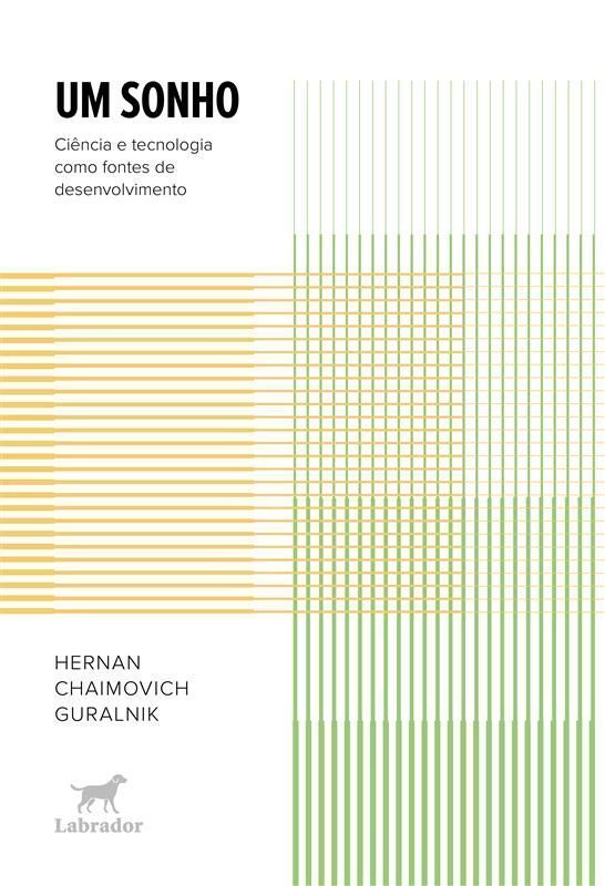 Um Sonho - Ciência e Tecnologia Como Fontes de Desenvolvimento