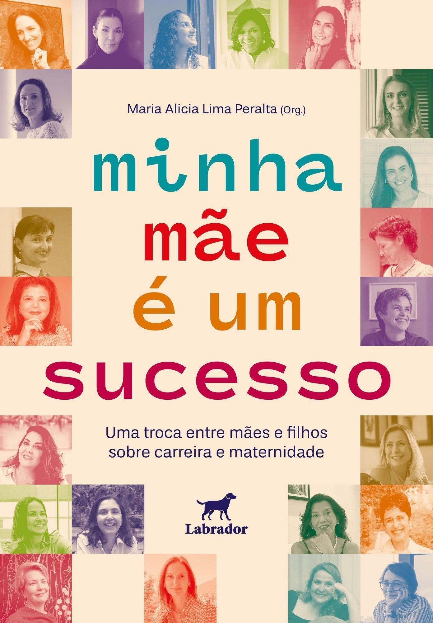 Minha Mãe é Um Sucesso - Uma Troca Entre Mães e Filhos Sobre Carreira e Maternidade