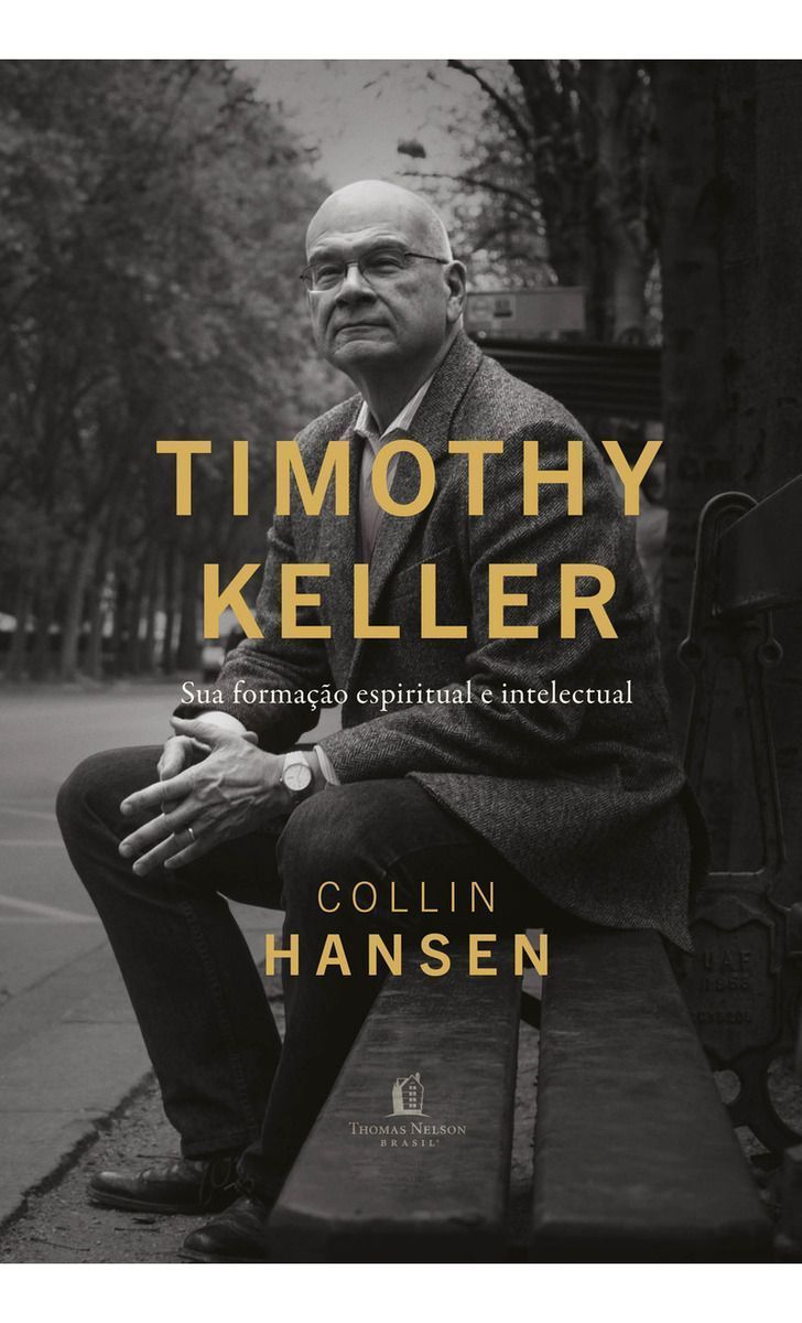 Timothy Keller - Sua Formação Espiritual e Intelectual