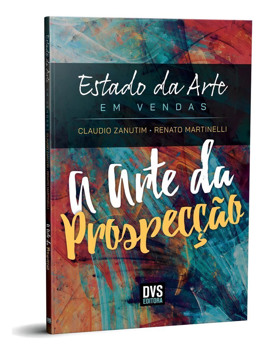 Estado da Arte Em Vendas - A Arte da Prospecção