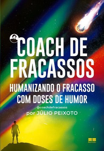 Coach de Fracassos - Humanizando o Fracasso Com Doses de Humor