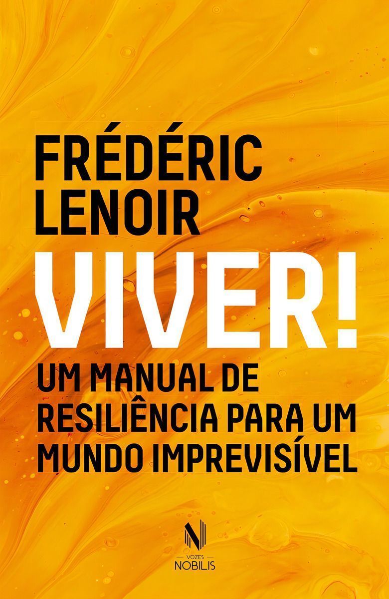 Viver! Um Manual de Resiliência para Um Mundo Imprevisível