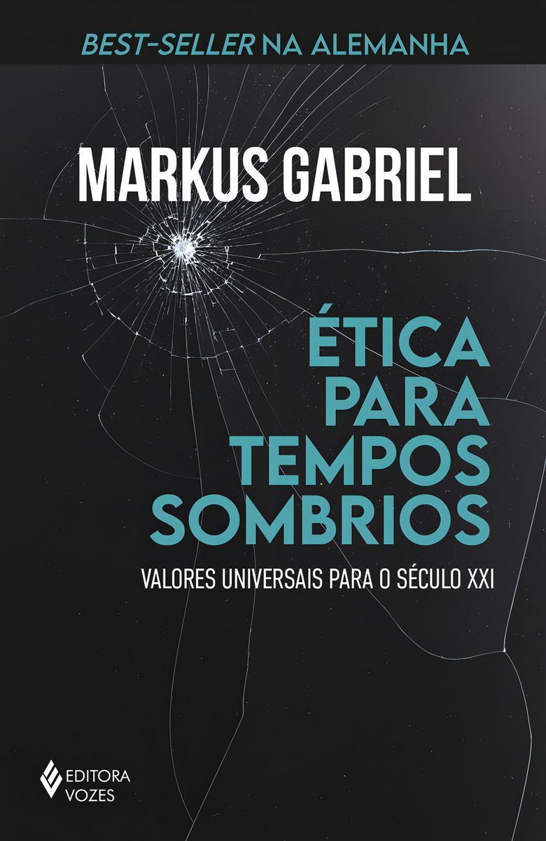 Ética Para Tempos Sombrios - Valores Universais Para o Século XXI