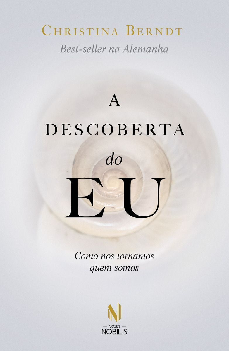 A Descoberta Do Eu - Como Nos Tornamos Quem Somos