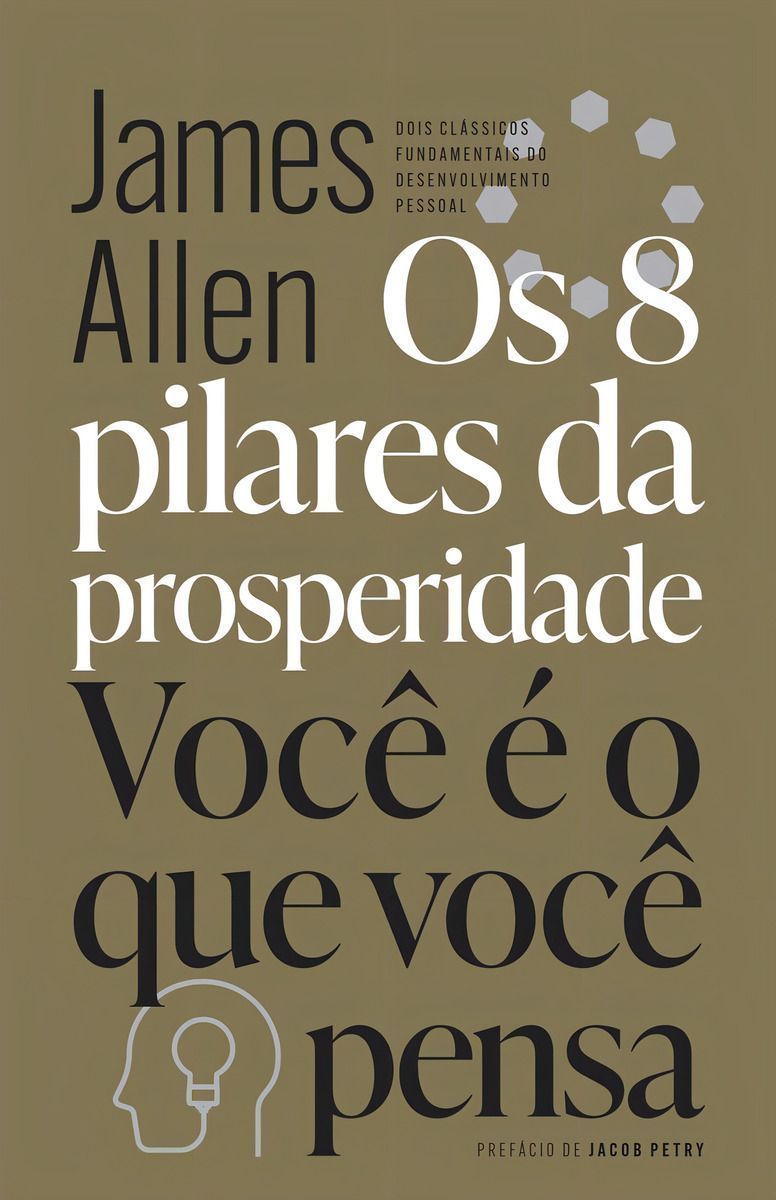Os 8 Pilares da Prosperidade & Você é o Que Você Pensa