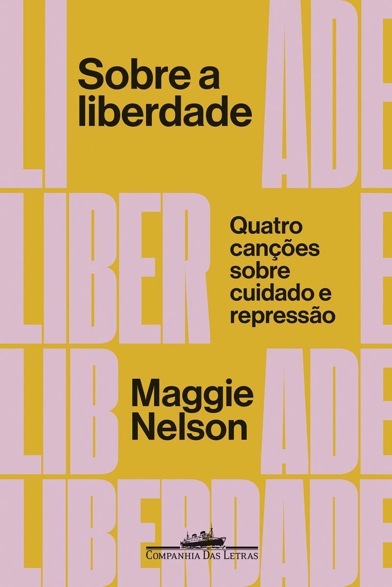Sobre a Liberdade - Quatro Canções Sobre Cuidado e Repressão