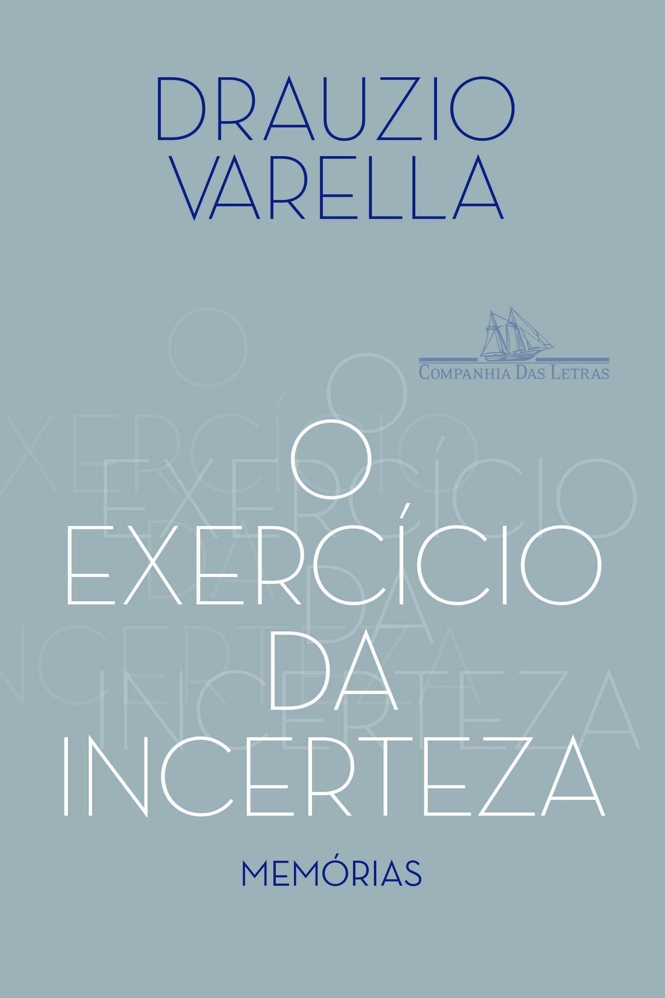 O Exercício Da Incerteza: Memórias