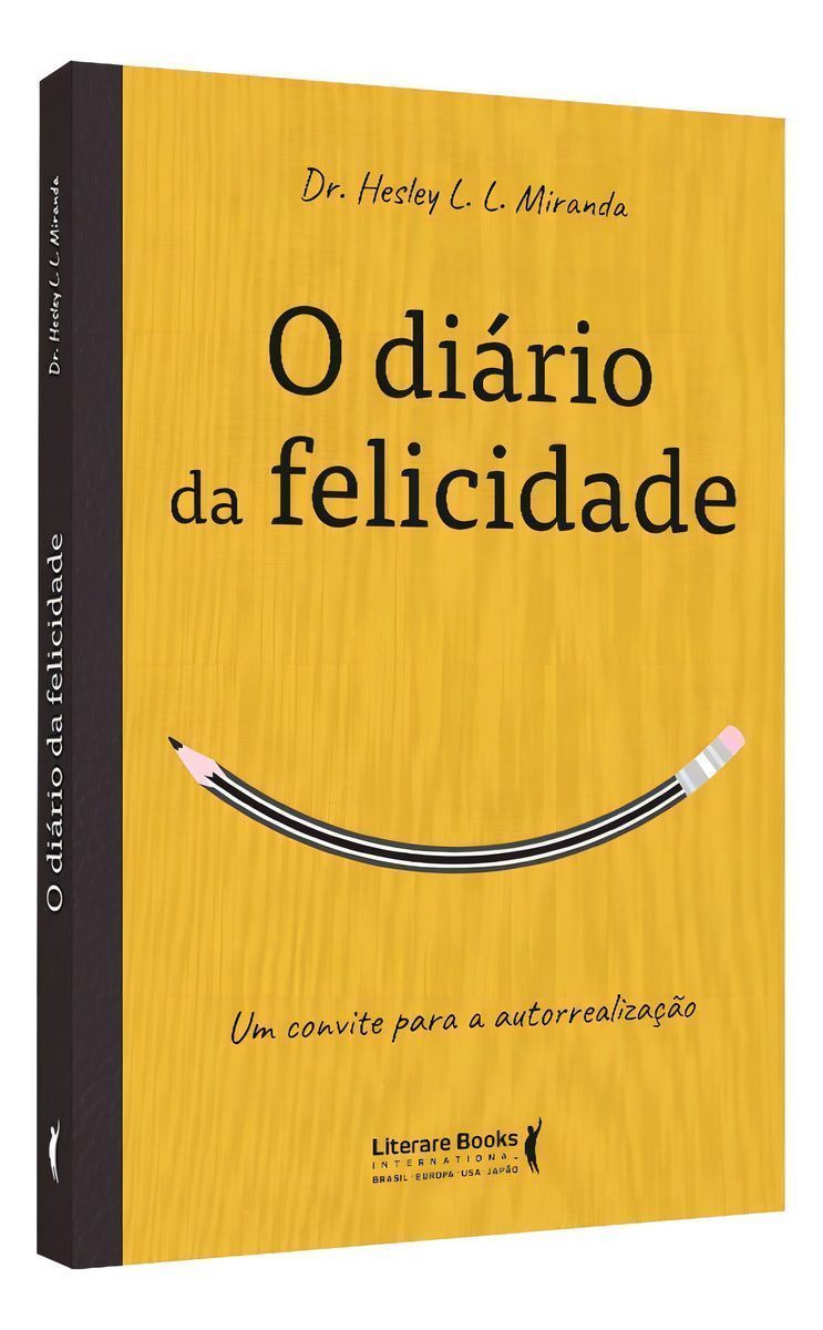o Diário Da Felicidade - Um Convite Para a Autorrealização