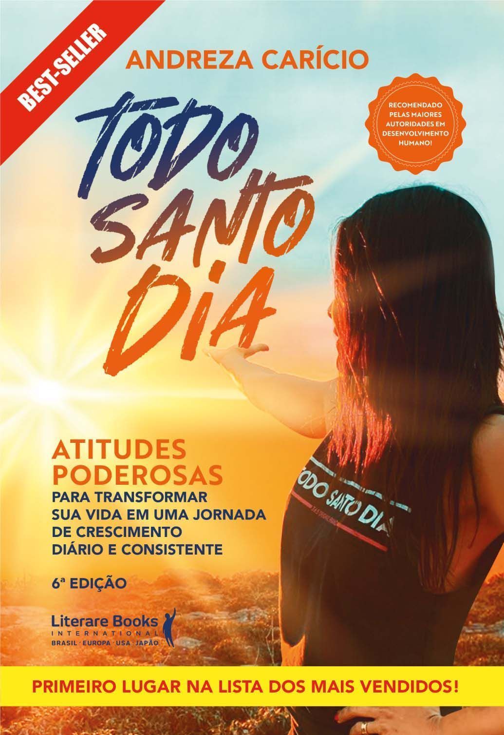 Todo Santo Dia - Atitudes Poderosas Para Transformar Sua Vida Em Uma Jornada De Crescimento Diário e