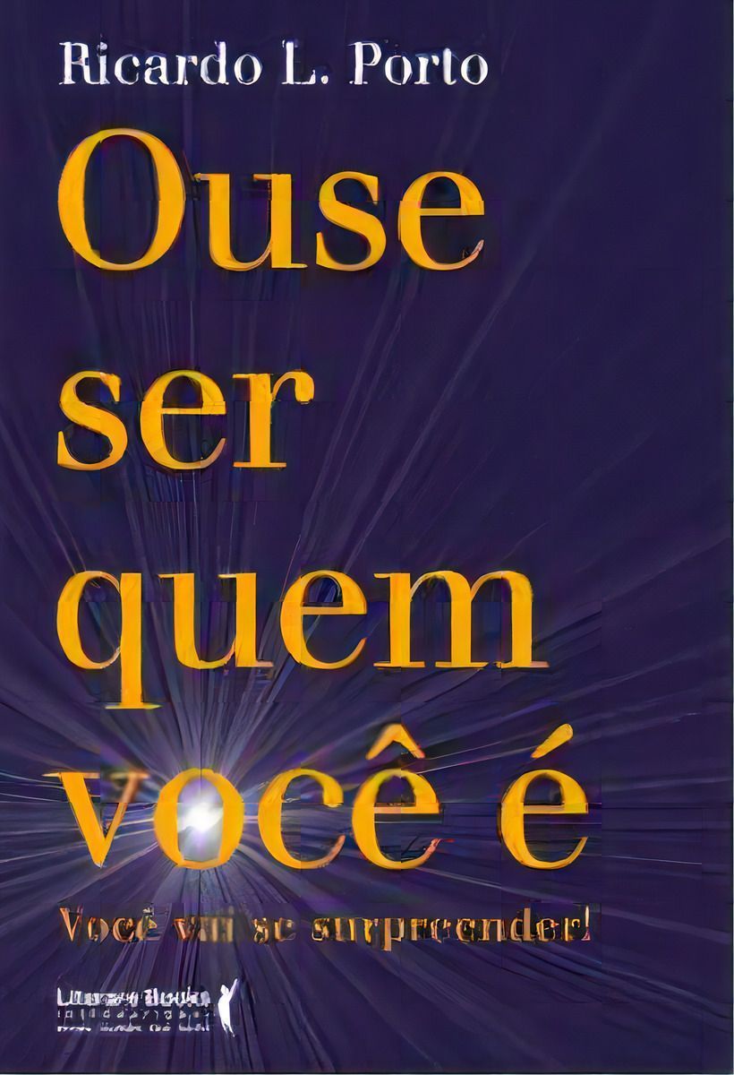 Ouse Ser Quem Você É - Você Vai Se Surpreender!