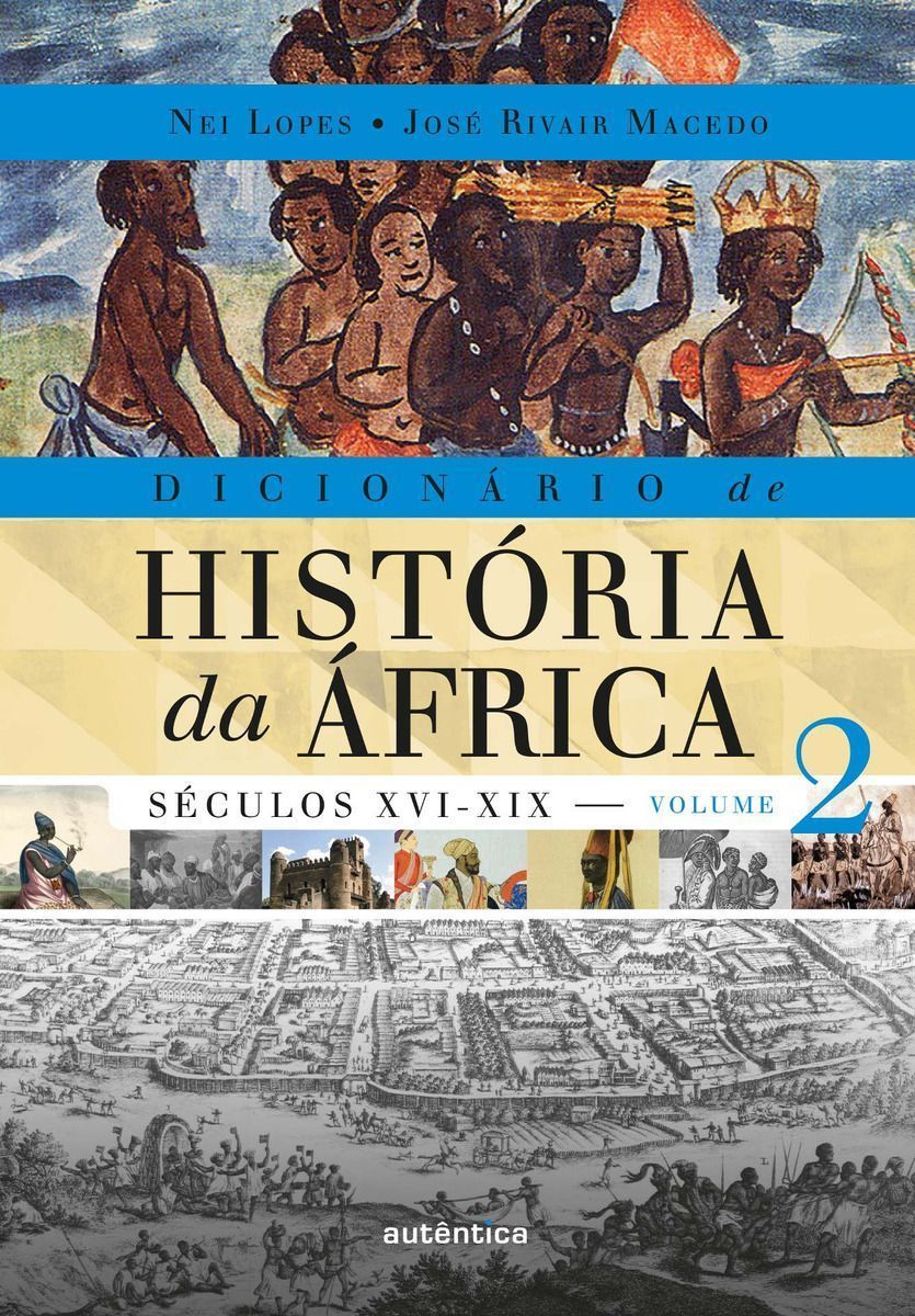 Dicionário De História Da África - Vol. 02 - Séculos Xvi-xix
