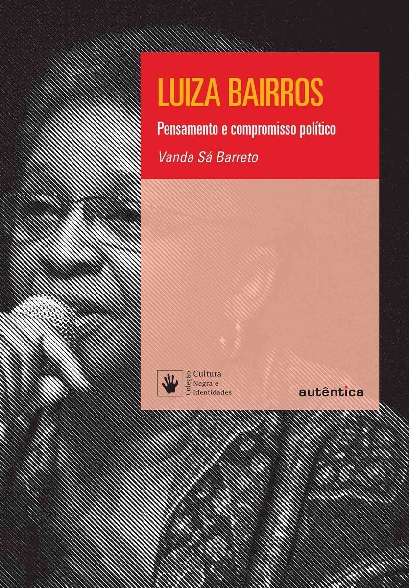 Luiza Bairros: Pensamento e Compromisso Político