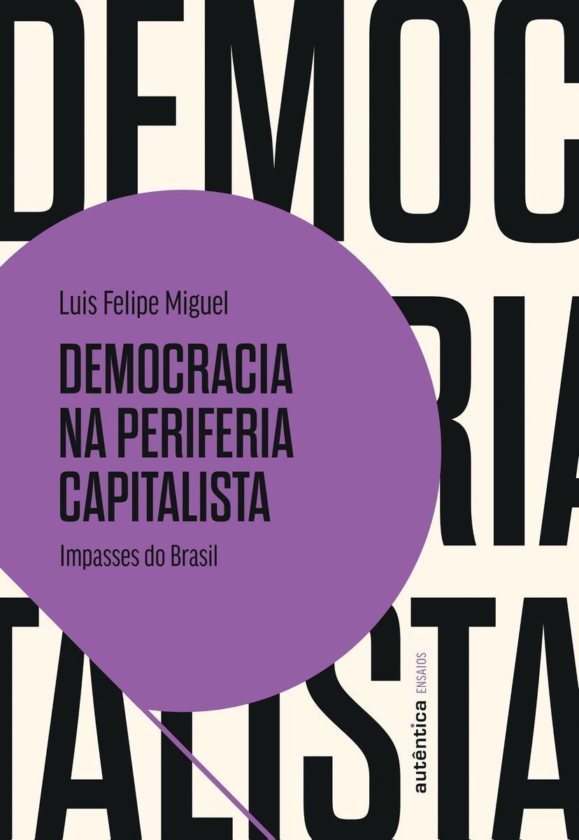 Democracia Na Periferia Capitalista - Impasses Do Brasil