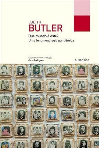 Que Mundo é Este? - Uma Fenomenologia Pandêmica