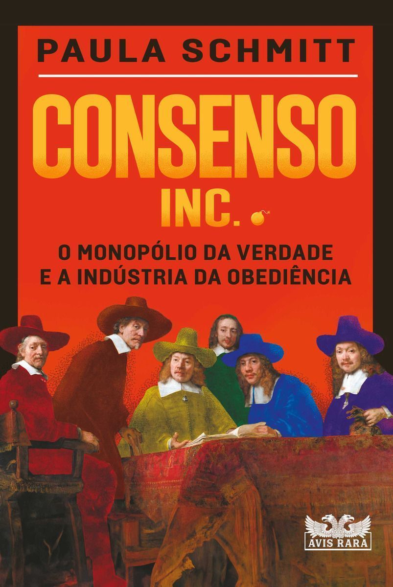 Consenso Inc. - O Monopólio da Verdade e a Indústria da Obediência