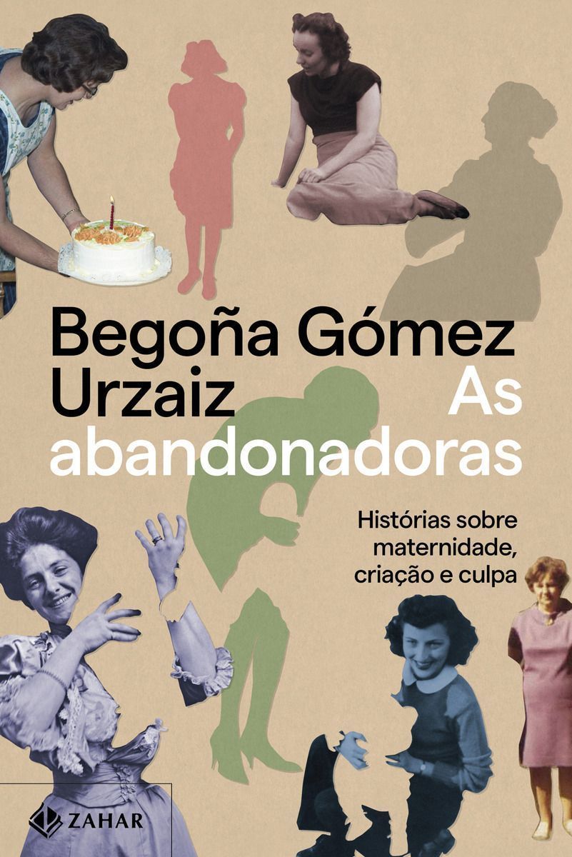 As Abandonadoras - Histórias Sobre Maternidade, Criação e Culpa