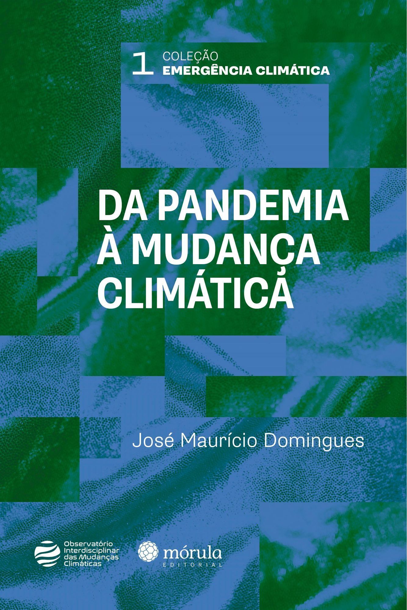 Da Pandemia à Mudança Climática