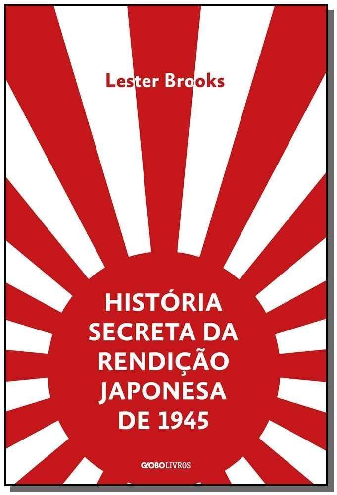 História Secreta da Rendição Japonesa de 1945