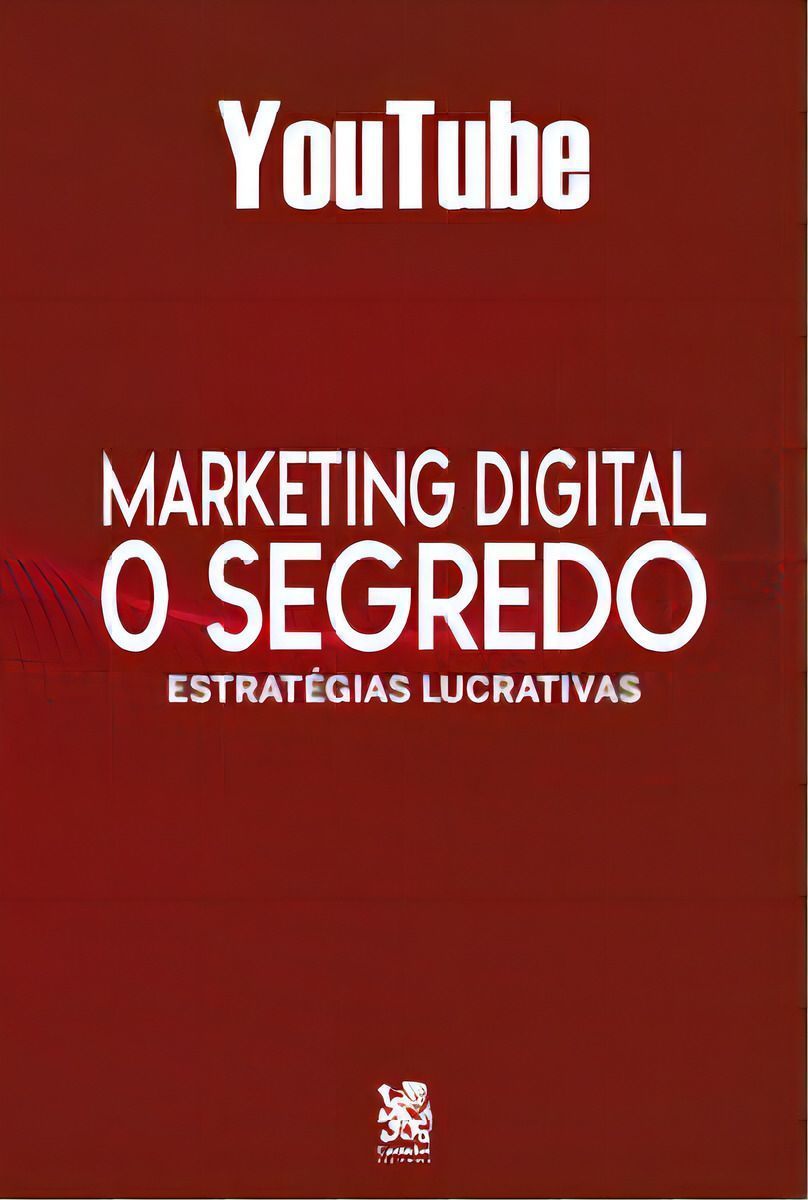 Marketing Digital o Segredo - Youtube
